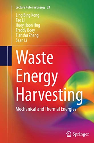 Waste Energy Harvesting Mechanical and Thermal Energies [Paperback]