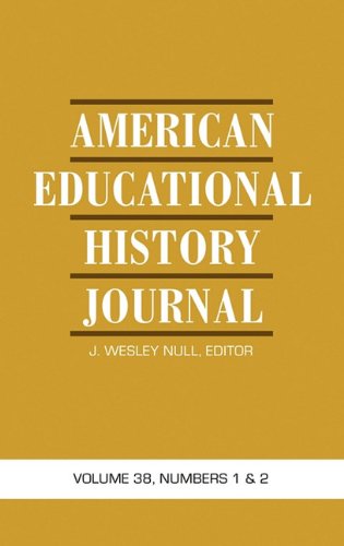 American Educational History Journal  Volume 38, Numbers 1 And 2 (HC) [Hardcover]