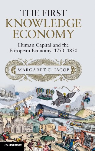 The First Knowledge Economy Human Capital and the European Economy, 17501850 [Hardcover]