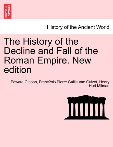 History of the Decline and Fall of the Roman Empire New Edition [Paperback]