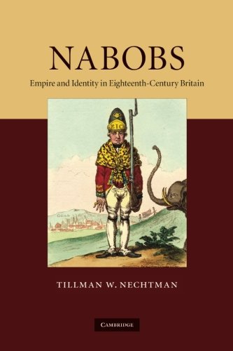 Nabobs Empire and Identity in Eighteenth-Century Britain [Paperback]