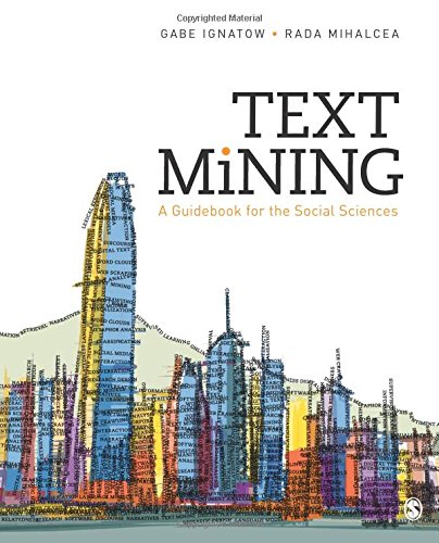 Text Mining A Guidebook for the Social Sciences [Paperback]