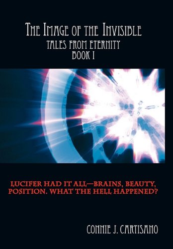 Image of the Invisible  Tales from Eternity - Book I [Hardcover]