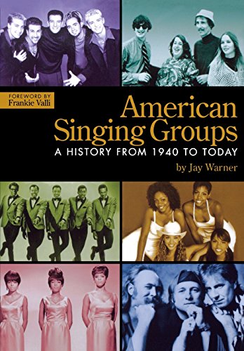 American Singing Groups A History, From 1940 To Today [Paperback]