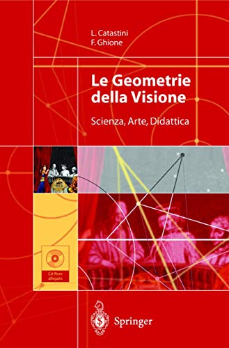 Le Geometrie della Visione Scienza, Arte, Didattica [Paperback]