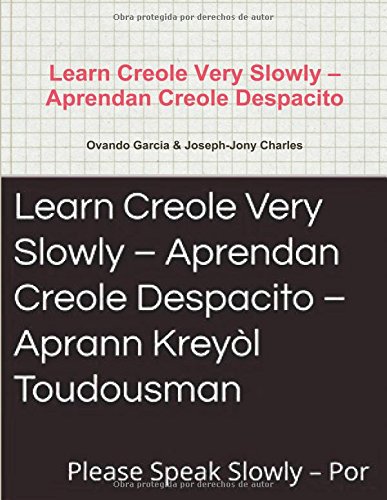 Learn Creole Very Slowly  Aprendan Creole Despacito [Paperback]