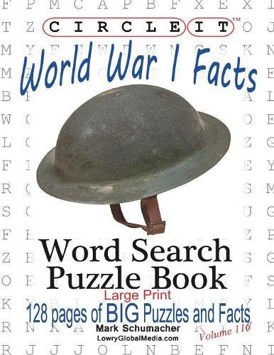 Circle It, World War I Facts, Large Print, Word Search, Puzzle Book [Paperback]