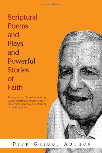 Scriptural Poems and Plays and Powerful Stories of Faith [Hardcover]