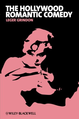 The Hollywood Romantic Comedy Conventions, History, Controversies [Paperback]