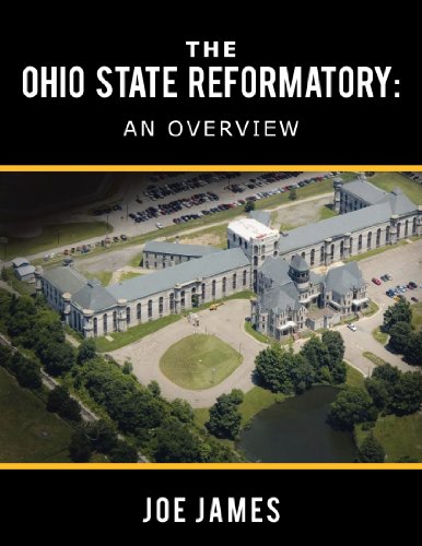 The Ohio State Reformatory An Overview [Paperback]