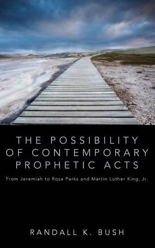 The Possibility Of Contemporary Prophetic Acts [Hardcover]