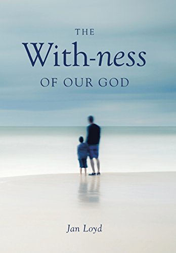 The With-Ness Of Our God Relationship In Every Dimension [Hardcover]