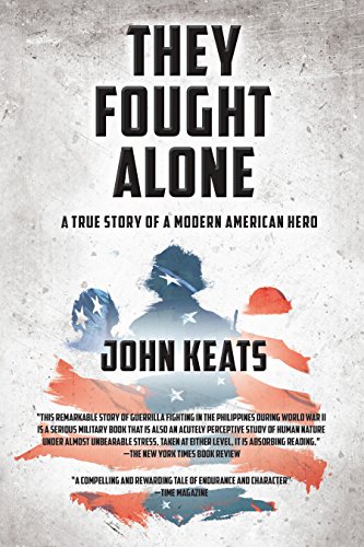 They Fought Alone A True Story of a Modern American Hero [Hardcover]