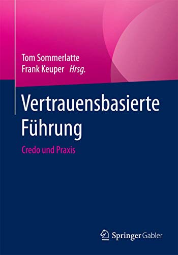 Vertrauensbasierte Fhrung Credo und Praxis [Paperback]