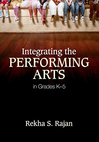 Integrating the Performing Arts in Grades K5 [Paperback]