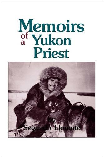 Memoirs Of A Yukon Priest [Paperback]