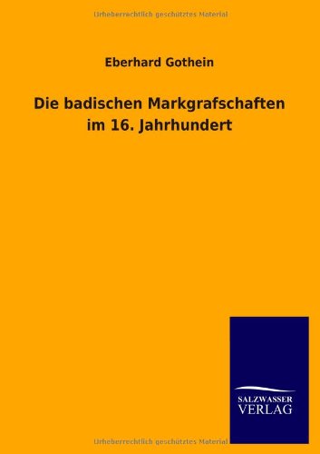 Die Badischen Markgrafschaften Im 16. Jahrhundert [Paperback]
