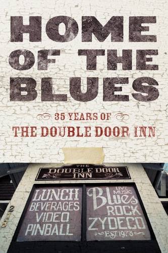 Home of the Blues  35 Years of the Double Door Inn [Paperback]