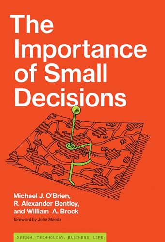 The Importance of Small Decisions [Hardcover]