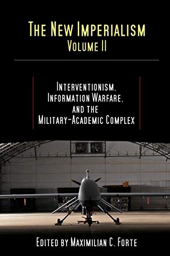 Interventionism, Information Warfare, and the Military-Academic Complex [Paperback]