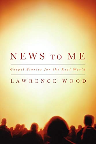 News to Me Gospel Stories for the Real World [Paperback]