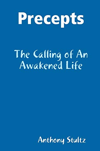 Precepts  The Calling of an Awakened Life [Paperback]