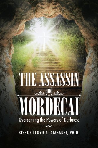 The Assassin And Mordecai Overcoming The Powers Of Darkness [Paperback]