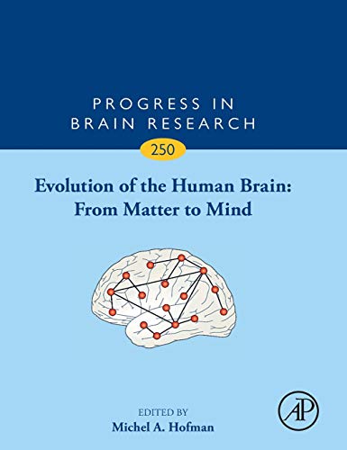 Evolution of the Human Brain From Matter to Mind [Hardcover]