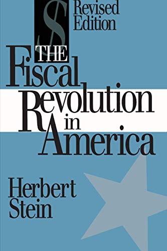 The Fiscal Revolution in America (AEI studies) [Paperback]