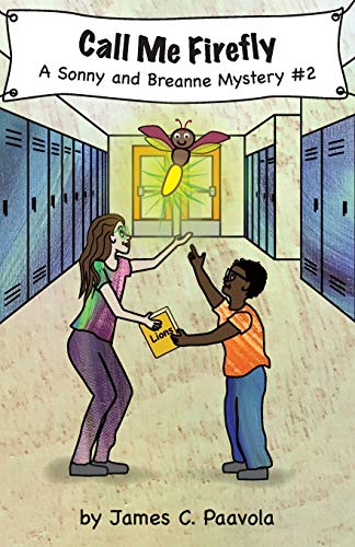 Call Me Firefly  A Sonny and Breanne Mystery 2 [Paperback]