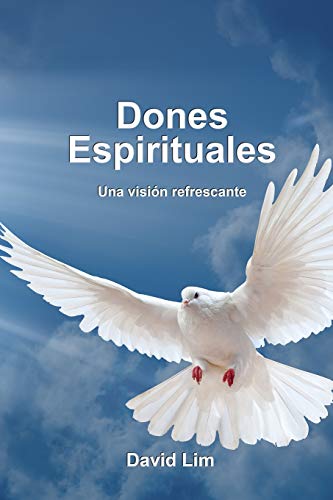 Dones Espirituales  Una Vision Refrescante [Paperback]