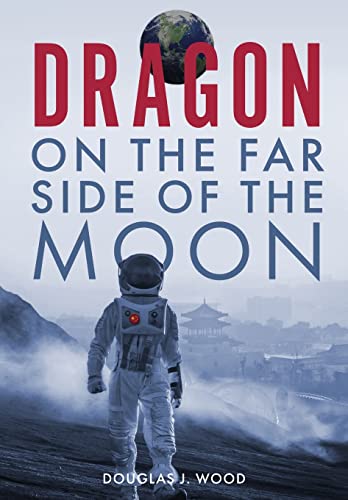 Dragon on the Far Side of the Moon [Hardcover]