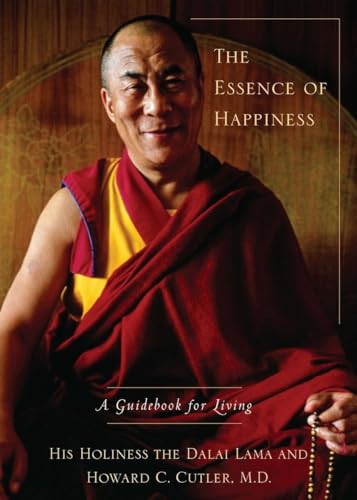 The Essence of Happiness A Guidebook for Living [Hardcover]