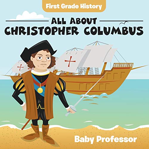 First Grade History  All about Christopher Columbus [Paperback]