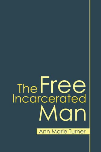 Free Incarcerated Man [Paperback]