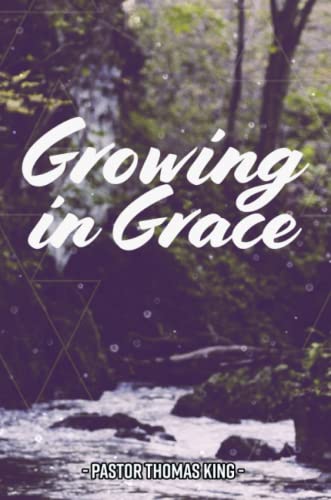Growing in Grace [Paperback]