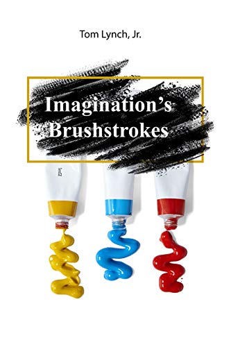 Imagination's Brushstrokes [Paperback]