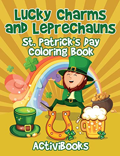 Lucky Charms and Leprechauns  St. Patrick's Day Coloring Book [Paperback]