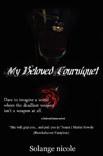 My Beloved Tourniquet [Paperback]