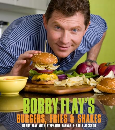 Bobby Flay's Burgers, Fries, and Shakes A Cookbook [Hardcover]