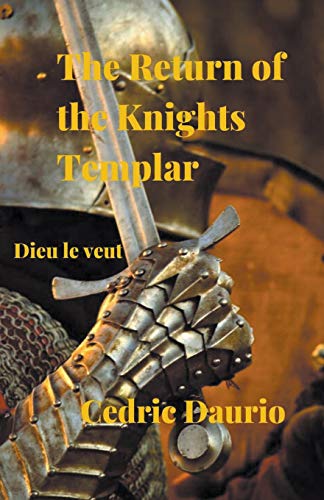 Return of the Knights Templar- Dieu le Veut [Paperback]