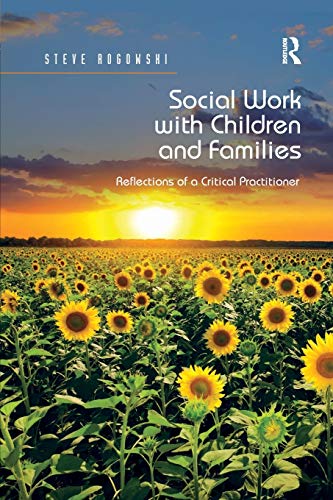 Social Work with Children and Families Reflections of a Critical Practitioner [Paperback]