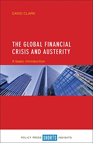 The Global Financial Crisis and Austerity A Basic Introduction [Paperback]