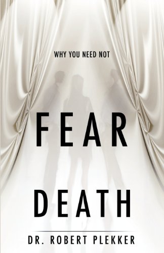 Why You Need Not Fear Death [Paperback]