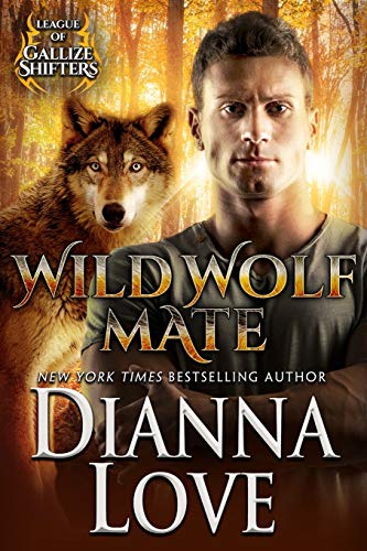 Wild Wolf Mate  League of Gallize Shifters Book 5 [Paperback]