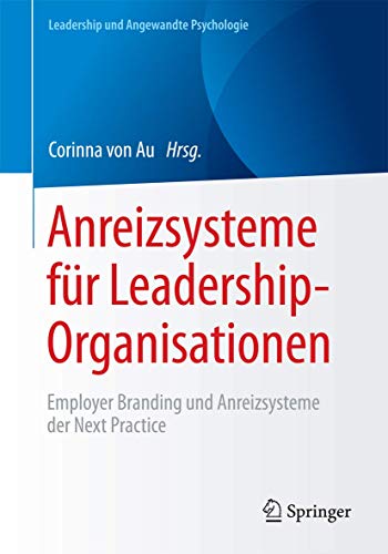Anreizsysteme fr Leadership-Organisationen Employer Branding und Anreizsysteme [Paperback]