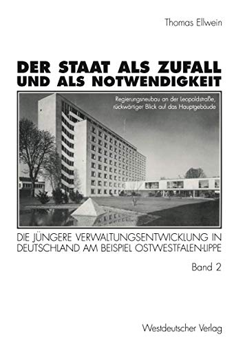 Der Staat als Zufall und als Notwendigkeit Die jngere Verwaltungsentwicklung i [Paperback]