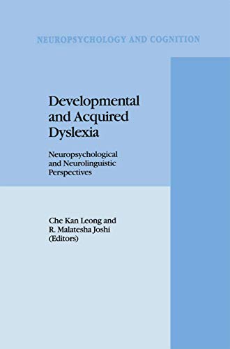 Developmental and Acquired Dyslexia Neuropsychological and Neurolinguistic Pers [Paperback]