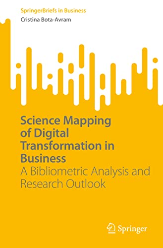 Science Mapping of Digital Transformation in Business A Bibliometric Analysis a [Paperback]