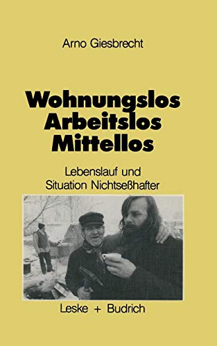 Wohnungslos  arbeitslos  mittellos Lebenslufe und aktuelle Sitation Nichtse [Paperback]
